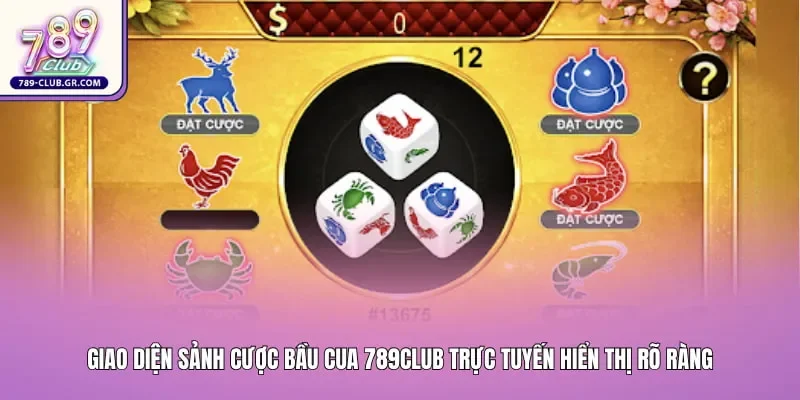 Giao diện sảnh cược bầu cua 789club trực tuyến hiển thị rõ ràng các cửa đặt cược linh vật Giao diện sảnh cược bầu cua 789club trực tuyến hiển thị rõ ràng các cửa đặt cược linh vật