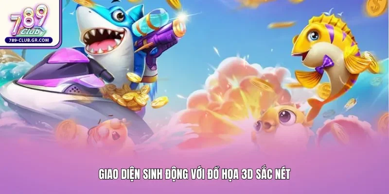Giao diện sinh động với đồ họa 3D sắc nét của sảnh game bắn cá 789club trực tuyến