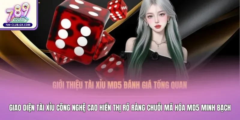 Tài xỉu công nghệ cao hiển thị rõ ràng chuỗi mã hóa MD5 minh bạch