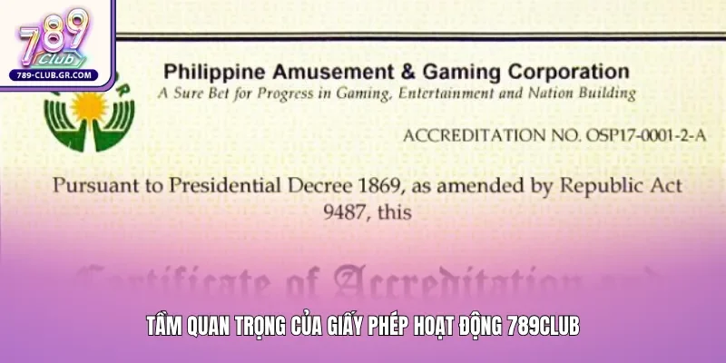 Tầm quan trọng của việc sở hữu giấy phép hoạt động 789club