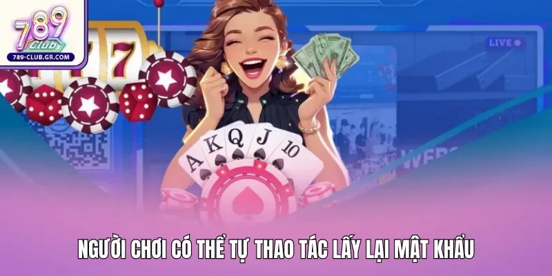 Giải đáp Quên mật khẩu 789club lấy lại thế nào?