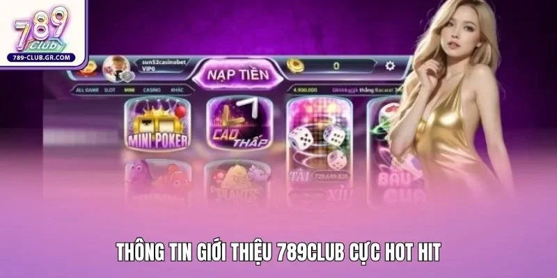 Thông tin giới thiệu 789club cực hot hit Thông tin giới thiệu 789club cực hot hit