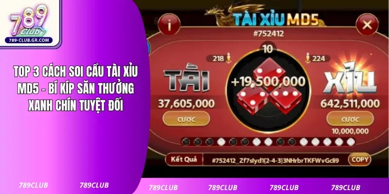 Top 3 Cách Soi Cầu Tài Xỉu MD5 - Bí Kíp Săn Thưởng Xanh Chín Tuyệt Đối